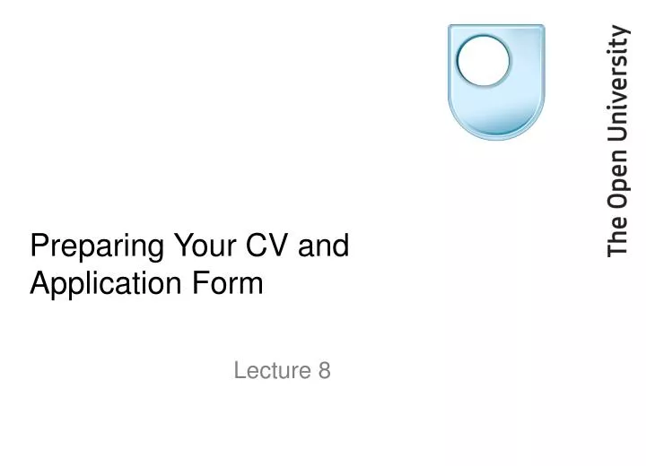 preparing your cv and application form