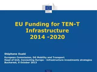EU Funding for TEN-T Infrastructure 2014 - 2020