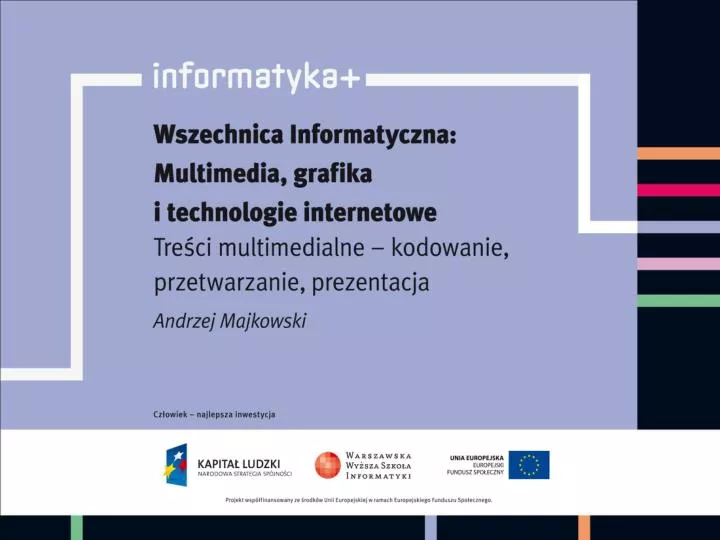 tre ci multimedialne kodowanie przetwarzanie prezentacja odtwarzanie tre ci multimedialnych