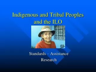 Indigenous and Tribal Peoples and the ILO