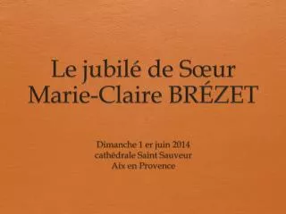 Le jubilé de Sœur Marie-Claire BRÉZET
