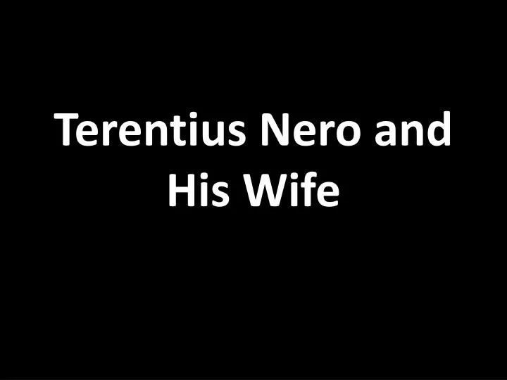 terentius nero and his wife