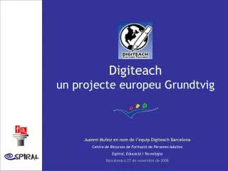 digiteach un projecte europeu grundtvig