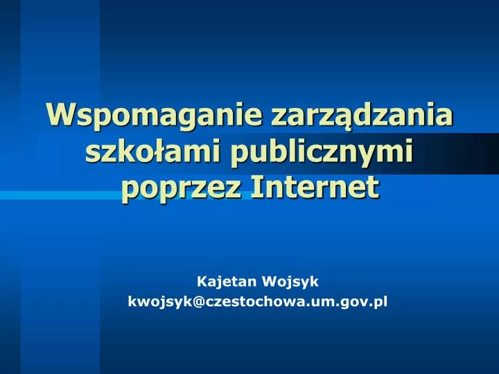 wspomaganie zarz dzania szko ami publicznymi poprzez internet