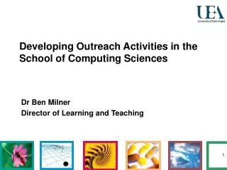 Developing Outreach Activities in the School of Computing Sciences