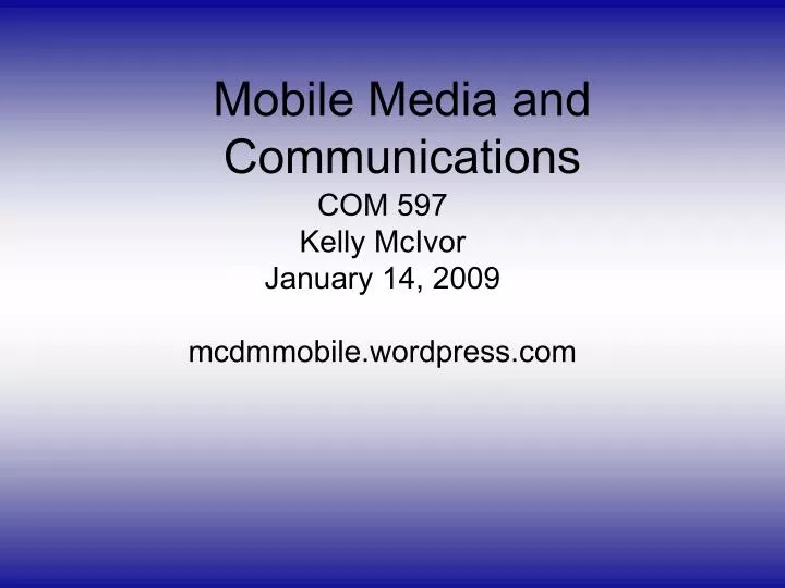 mobile media and communications