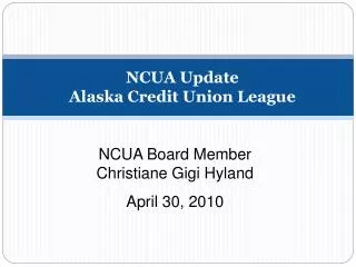 NCUA Update Alaska Credit Union League
