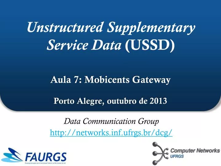unstructured supplementary service data ussd aula 7 mobicents gateway porto alegre outubro de 2013