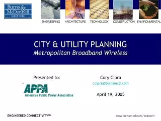 CITY &amp; UTILITY PLANNING Metropolitan Broadband Wireless