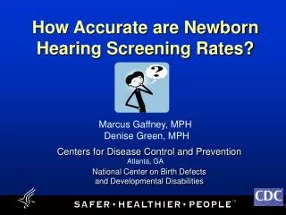 How Accurate are Newborn Hearing Screening Rates?