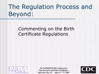 The Regulation Process and Beyond: