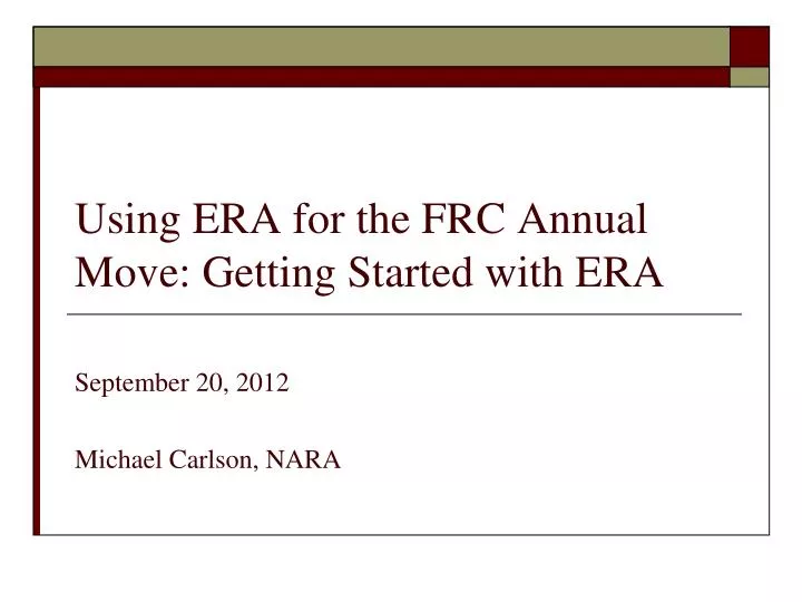 using era for the frc annual move getting started with era