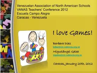 Venezuelan Association of North American Schools VANAS Teachers’ Conference 2012