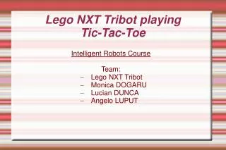 Lego NXT Tribot playing Tic-Tac-Toe