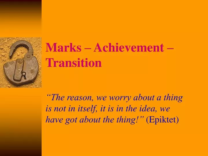 marks achievement transition