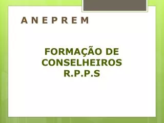 FORMAÇÃO DE CONSELHEIROS R.P.P.S