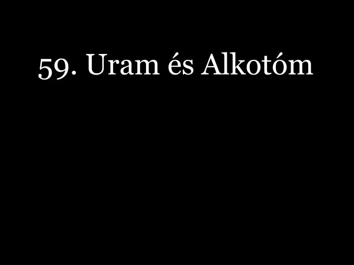 59 uram s alkot m