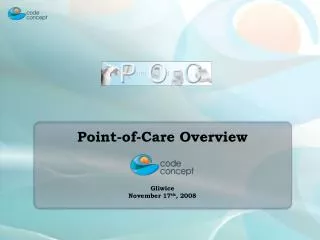 Point-of-Care Overview Gliwice November 1 7 th , 200 8
