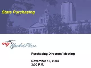 Purchasing Directors’ Meeting November 13, 2003 3:00 P.M.