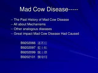 Mad Cow Disease-----