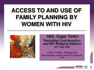 ACCESS TO AND USE OF FAMILY PLANNING BY WOMEN WITH HIV