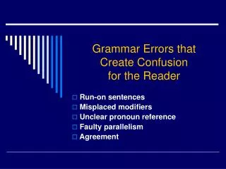 Grammar Errors that Create Confusion for the Reader