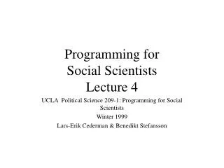 Programming for Social Scientists Lecture 4