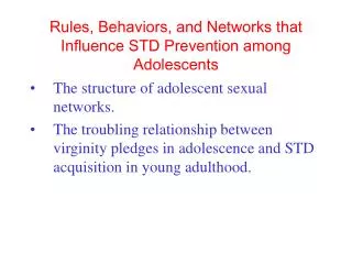 Rules, Behaviors, and Networks that Influence STD Prevention among Adolescents