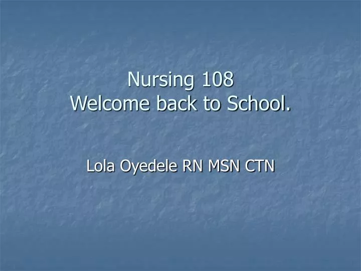 nursing 108 welcome back to school