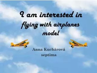 I am interested in flying with airplanes model