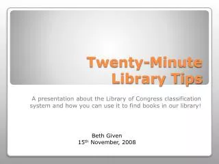 Twenty-Minute Library Tips