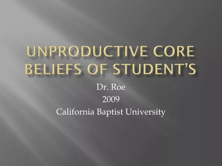 unproductive core beliefs of student s
