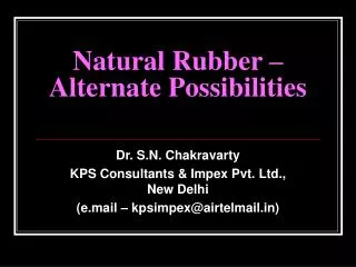 Natural Rubber – Alternate Possibilities