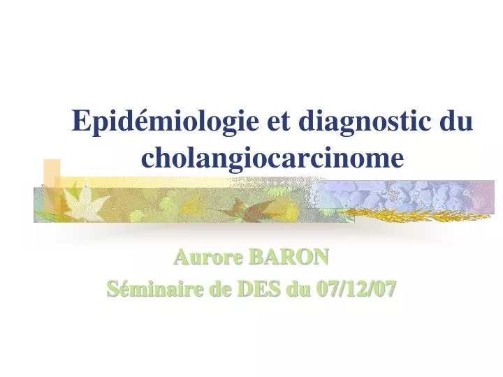 epid miologie et diagnostic du cholangiocarcinome