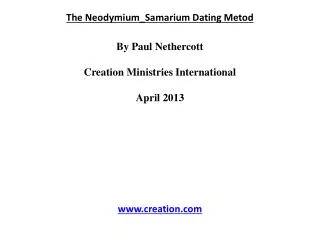 The Neodymium_Samarium Dating Metod By Paul Nethercott Creation Ministries International