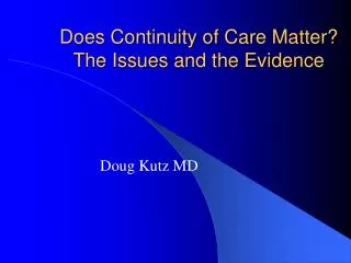 Does Continuity of Care Matter? The Issues and the Evidence