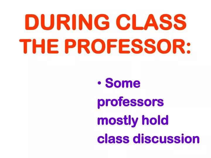 during class the professor