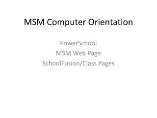 MSM Computer Orientation