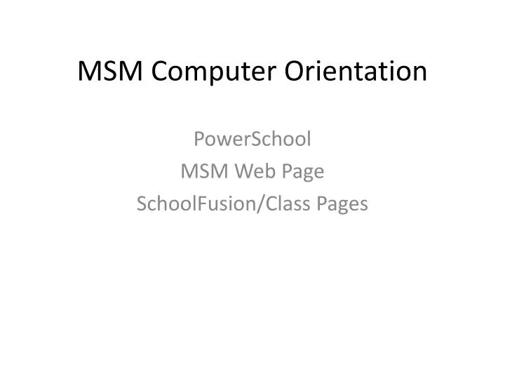 msm computer orientation
