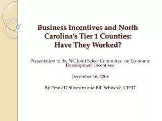 Business Incentives and North Carolina’s Tier 1 Counties: Have They Worked?