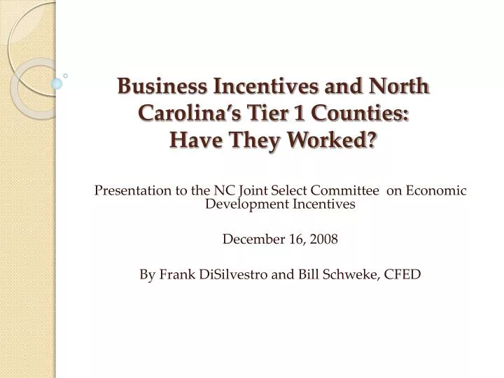 business incentives and north carolina s tier 1 counties have they worked