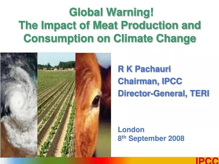 global warning the impact of meat production and consumption on climate change