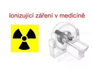 ionizuj c z en v medic n