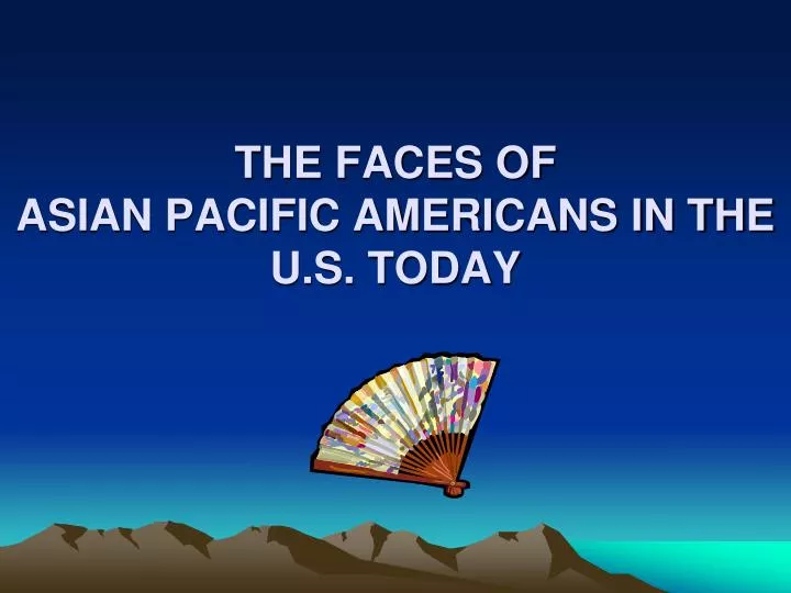 the faces of asian pacific americans in the u s today