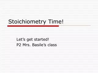 Stoichiometry Time!