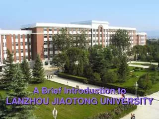 A Brief Introduction to LANZHOU JIAOTONG UNIVERSITY