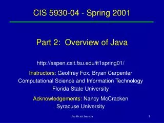 CIS 5930-04 - Spring 2001 Part 2: Overview of Java