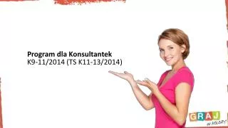 Program dla Konsultantek K9-11/2014 (TS K11-13/2014)