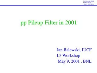 pp Pileup Filter in 2001