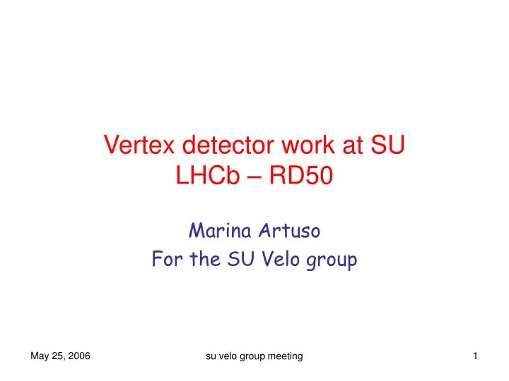 vertex detector work at su lhcb rd50